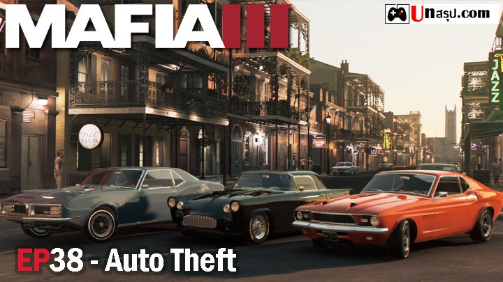 Mafia 3 – EP38 : Auto Theft
