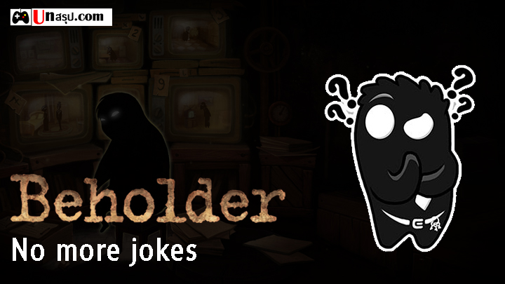 Beholder - ภารกิจ No more jokes